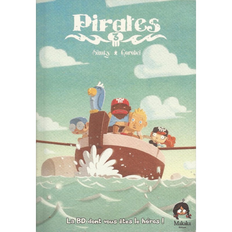 La BD dont vous êtes le héros : Pirates 3